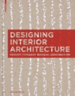 Image for Designing interior architecture  : concept, typology, material, construction