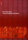 Image for Out of the real  : Tham &amp; Videgêard Arkitekter
