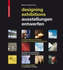 Image for Designing exhibitions  : a compendium for architects, designers and museum professionals