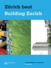 Image for Zurich baut - Konzeptioneller Stadtebau / Building Zurich: Conceptual Urbanism
