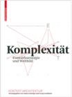 Image for Komplexitat: Entwurfsstrategie und Weltbild