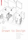 Image for Drawn to design: analyzing architecture through freehand drawing
