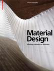 Image for Material design: informing architecture by materiality