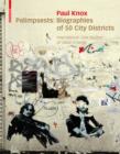 Image for Palimpsests: biographies of 50 city districts : international case studies of urban change