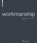 Image for Workmanship: Arbeitsphilosophie und Entwurfspraxis 2000-2010 / RKW Architektur+Stadtebau
