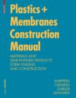 Image for Construction manual for polymers + membranes: materials, semi-finished products, form finding, design
