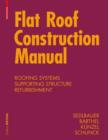 Image for Flat roof construction manual: materials, design, applications