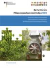 Image for Berichte zu Pflanzenschutzmitteln 2009 : Wirkstoffe in Pflanzenschutzmitteln; Zulassungshistorie und Regelungen der Pflanzenschutz-Anwendungsverordnung