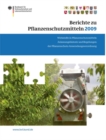 Image for Berichte zu Pflanzenschutzmitteln 2009: Wirkstoffe in Pflanzenschutzmitteln; Zulassungshistorie und Regelungen der Pflanzenschutz-Anwendungsverordnung