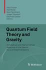 Image for Quantum field theory and gravity: conceptual and mathematical advances in the search for a unified framework