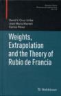Image for Weights, extrapolation and the theory of Rubio de Francia