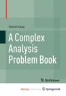 Image for A Complex Analysis Problem Book