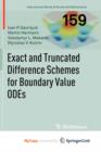 Image for Exact and Truncated Difference Schemes for Boundary Value ODEs