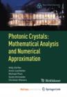 Image for Photonic Crystals: Mathematical Analysis and Numerical Approximation