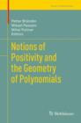 Image for Notions of Positivity and the Geometry of Polynomials
