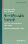 Image for Matvei Petrovich Bronstein : and Soviet Theoretical Physics in the Thirties