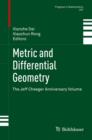 Image for Metric and differential geometry: the Jeff Cheeger anniversary volume