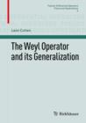 Image for The Weyl Operator and its generalization
