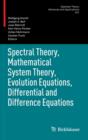 Image for Spectral Theory, Mathematical System Theory, Evolution Equations, Differential and Difference Equations : 21st International Workshop on Operator Theory and Applications, Berlin, July 2010