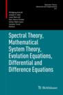 Image for Spectral theory, mathematical system theory, evolution equations, differential and difference equations: 21st International Workshop on operator theory and applications Berlin, July 2010 : vol. 221