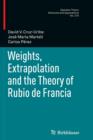 Image for Weights, Extrapolation and the Theory of Rubio de Francia