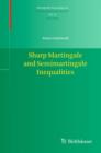 Image for Sharp Martingale and Semimartingale Inequalities