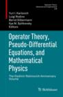 Image for Operator theory, pseudo-differential equations, and mathematical physics: the Vladimir Rabinovich anniversary volume