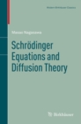 Image for Schrodinger Equations and Diffusion Theory
