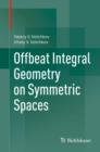 Image for Offbeat integral geometry on symmetric spaces