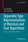 Image for Separable type representations of matrices and fast algorithmsVolume 2,: Eigenvalue method