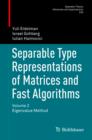 Image for Separable Type Representations of Matrices and Fast Algorithms: Volume 2 Eigenvalue Method