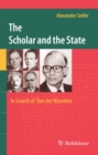Image for Scholar and the State: In Search of Van der Waerden
