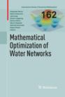 Image for Mathematical Optimization of Water Networks