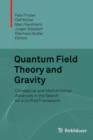 Image for Quantum Field Theory and Gravity : Conceptual and Mathematical Advances in the Search for a Unified Framework