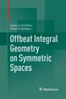 Image for Offbeat Integral Geometry on Symmetric Spaces