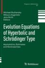 Image for Evolution Equations of Hyperbolic and Schrodinger Type : Asymptotics, Estimates and Nonlinearities