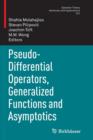 Image for Pseudo-Differential Operators, Generalized Functions and Asymptotics