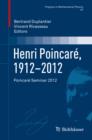 Image for Henri Poincare, 1912-2012: Poincare Seminar 2012