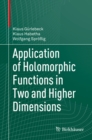 Image for Application of holomorphic functions in two and higher dimensions