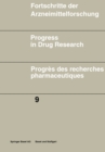 Image for Fortschritte Der Arzneimittelforschung \ Progress in Drug Research \ Progres Des Recherches Pharmaceutiques. : 9