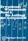 Image for Erwachende Wissenschaft : Band 2: Die Anf?nge der Astronomie