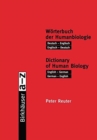 Image for Worterbuch der Humanbiologie / Dictionary of Human Biology : Deutsch - Englisch / Englisch - Deutsch. English - German / German - English