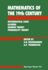 Image for Mathematics of the 19th Century: Mathematical Logic Algebra Number Theory Probability Theory.