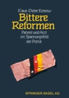 Image for Bittere Reformen: Patient und Arzt im Spannungsfeld der Politik.