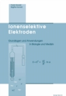 Image for Ionenselektive Elektroden: Grundlagen Und Anwendungen in Biologie Und Medizin.