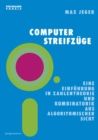 Image for Computer-Streifzuge: Eine Einfuhrung in Zahlentheorie und Kombinatorik aus algorithmischer Sicht