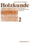 Image for Holzkunde: Band 2 Zur Biologie, Physik und Chemie des Holzes