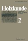 Image for Holzkunde : Band 2 Zur Biologie, Physik und Chemie des Holzes