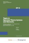 Image for Topics in Operator Theory Systems and Networks