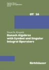 Image for Banach Algebras With Symbol and Singular Integral Operators